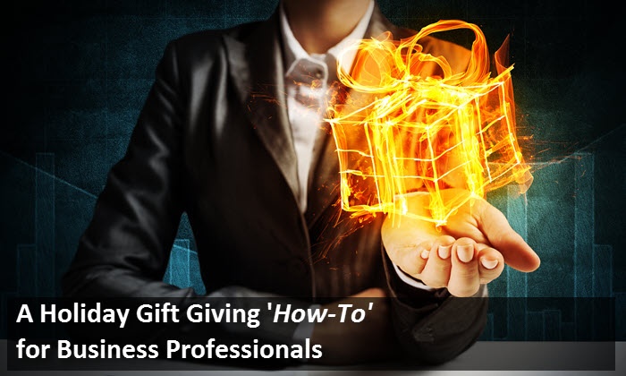 A-Holiday-Gift-Giving-How-To-for-Business-Professionals.jpg